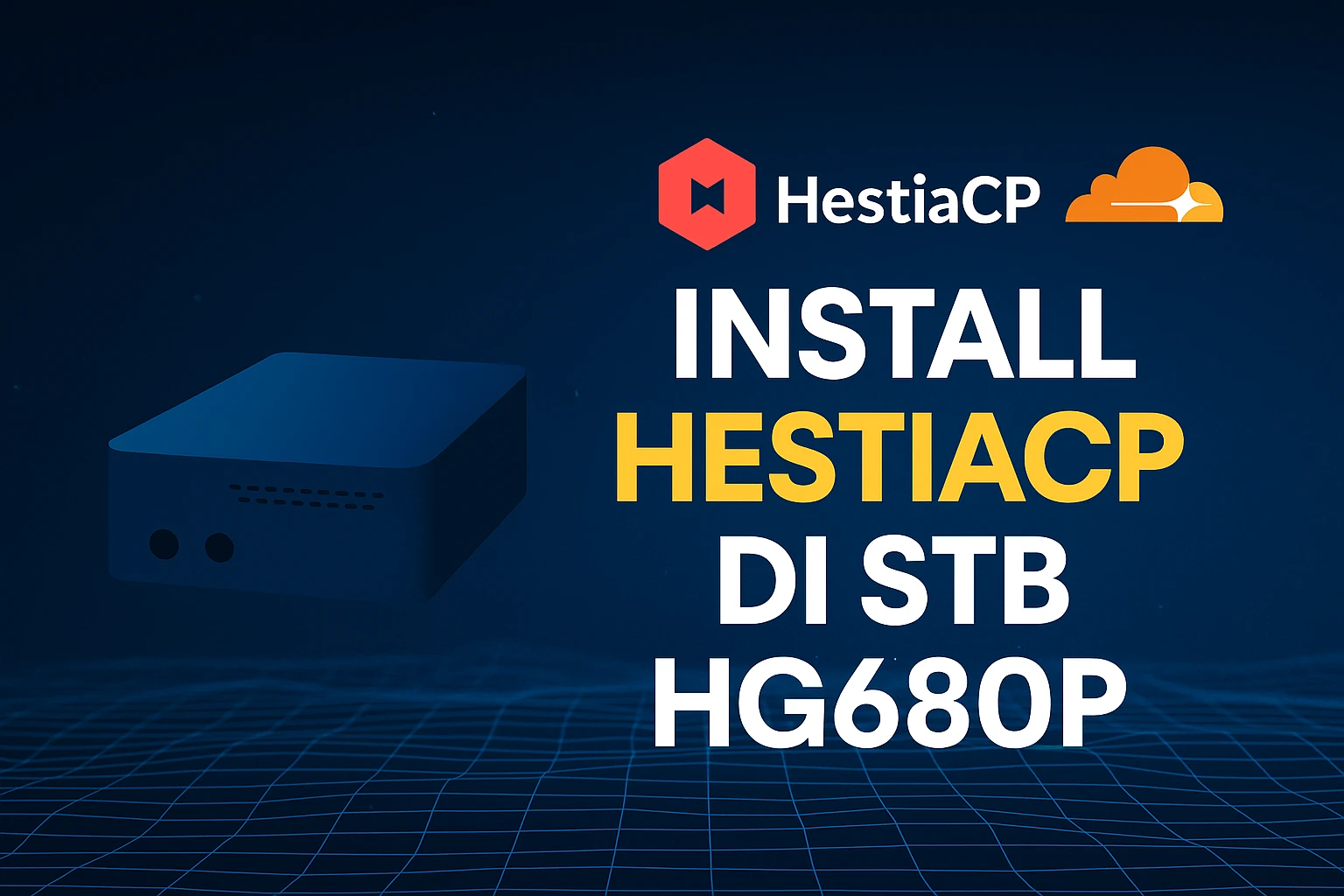 Cara Install HestiaCP di STB HG680P | Web Hosting Gratis Selamanya