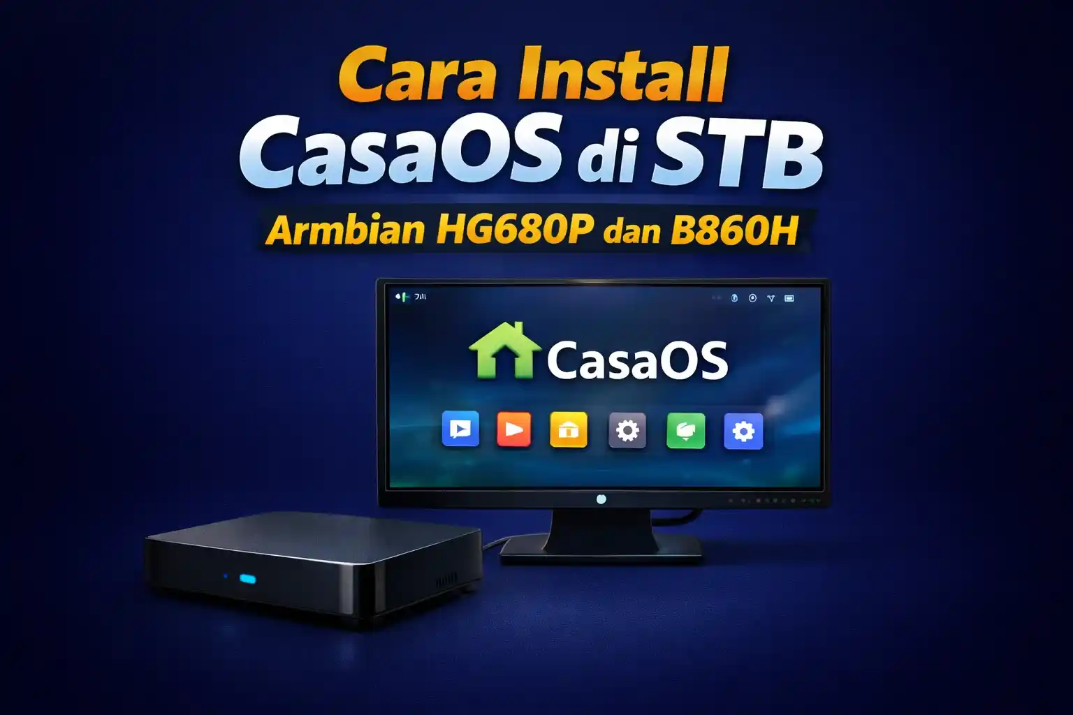 Cara Install CasaOS di STB Armbian HG680P dan B860H