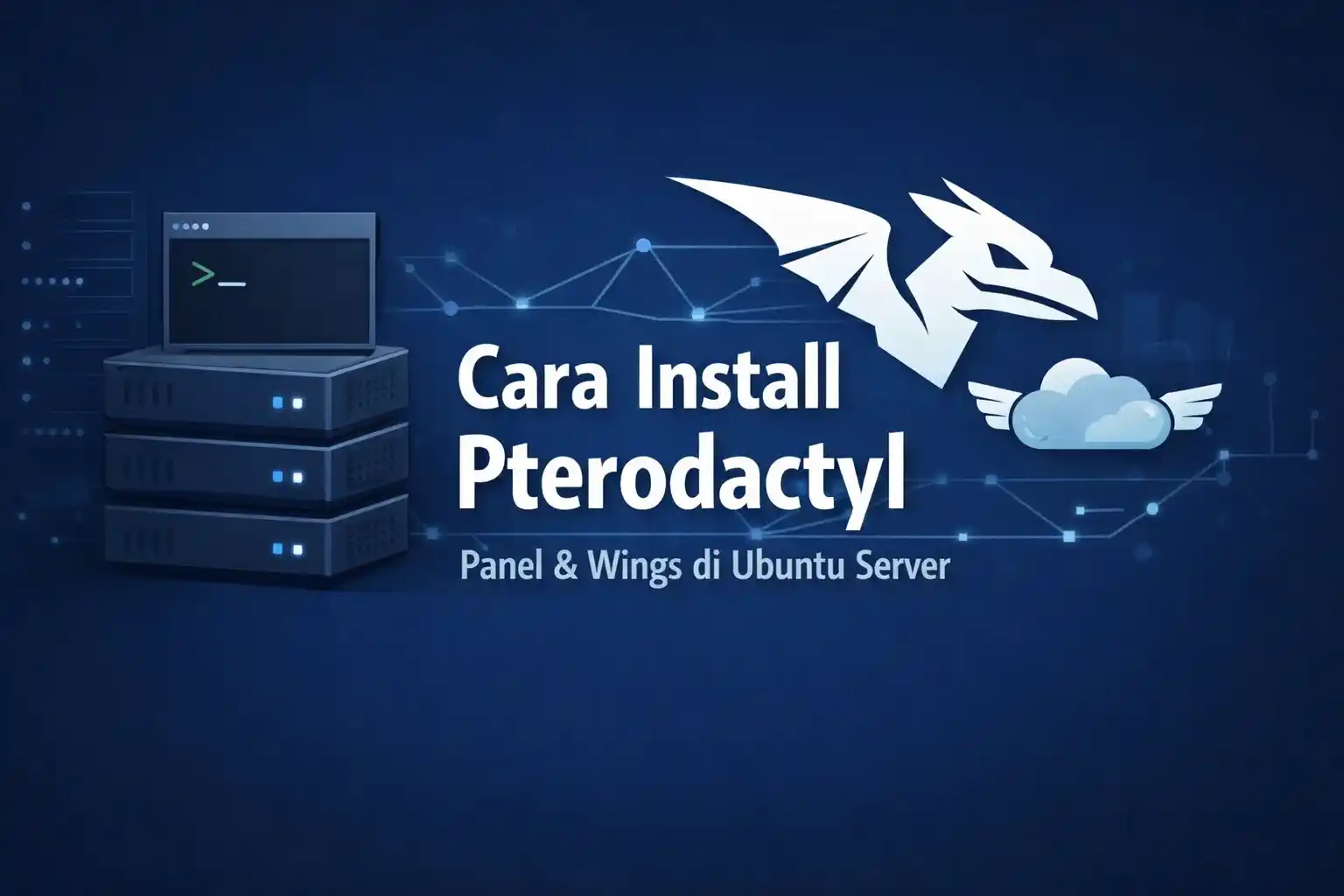 Cara Install Pterodactyl Panel & Wings di Ubuntu Server