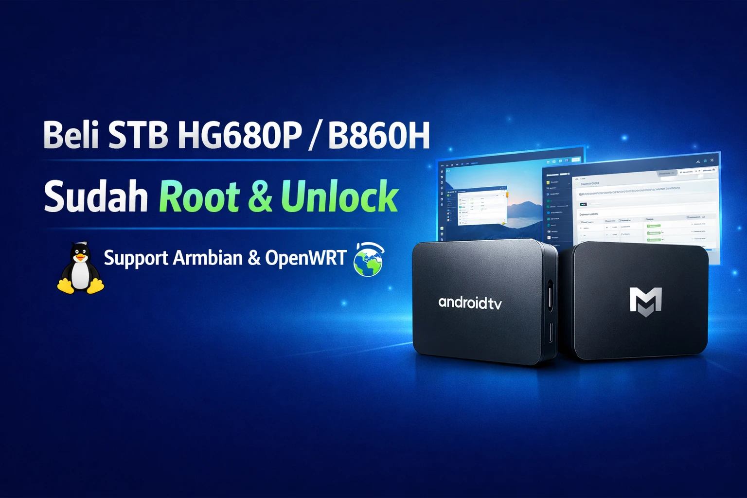 Beli STB HG680P / B860H Sudah Root & Unlock – Support Armbian dan OpenWRT